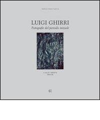 Luigi Ghirri. Fotografie del periodo iniziale. Ediz. italiana e inglese edito da Gli Ori
