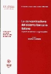 La concentrazione del sistema bancario italiano. Aspetti strutturali e organizzativi edito da Cacucci