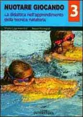 Nuotare giocando vol.3 di Pietro L. Invernizzi, Beppe Romagialli edito da Carabà