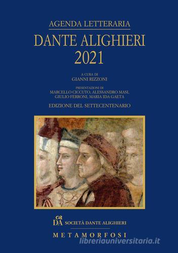 Agenda letteraria Dante Alighieri 2021 edito da Metamorfosi