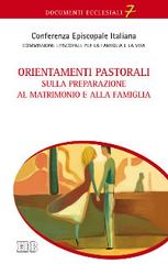 Orientamenti pastorali sulla preparazione al matrimonio e alla famiglia edito da EDB