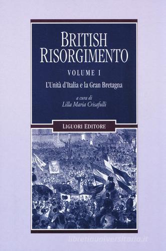 British Risorgimento vol.1 edito da Liguori