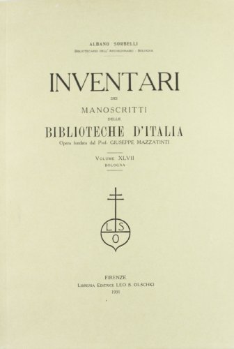 Inventari dei manoscritti delle biblioteche d'Italia vol.47 edito da Olschki