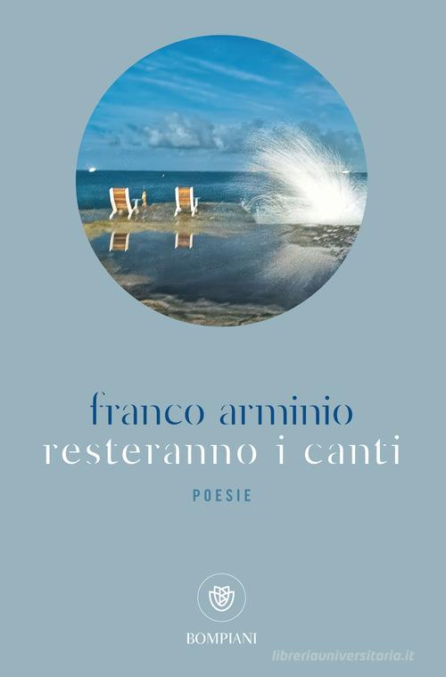 Resteranno i canti di Franco Arminio edito da Bompiani