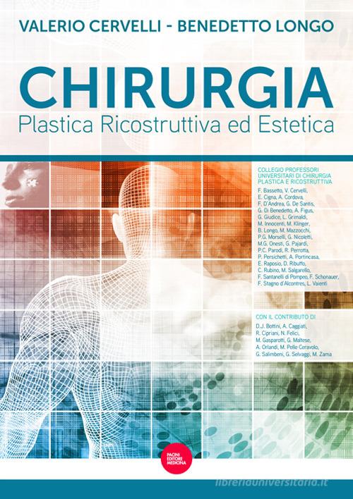 Chirurgia plastica ricostruttiva ed estetica di Valerio Cervelli, Benedetto Longo edito da Pacini Giuridica