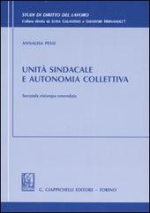 Unità sindacale e autonomia collettiva di Annalisa Pessi edito da Giappichelli