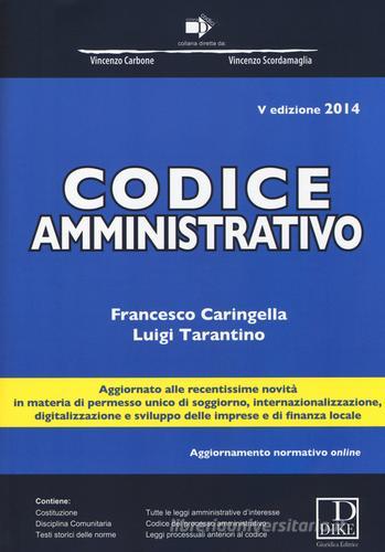 Codice amministrativo di Francesco Caringella, Luigi Tarantino edito da Dike Giuridica Editrice
