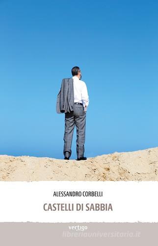 Castelli di sabbia di Alessandro Corbelli edito da Vertigo