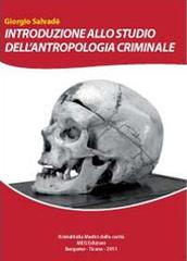 Introduzione allo studio dell'antropologia criminale di Giorgio Salvadè edito da Youcanprint