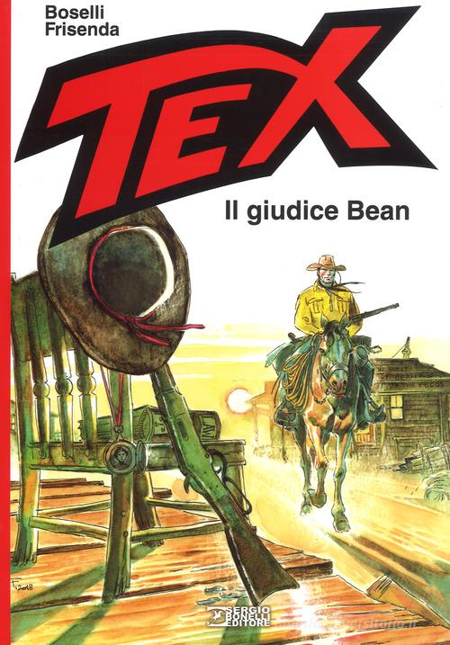 Tex. Il giudice Bean di Mauro Boselli, Pasquale Frisenda edito da Sergio Bonelli