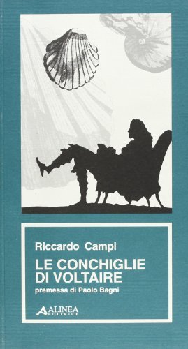 Le conchiglie di Voltaire di Riccardo Campi edito da Alinea