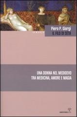 Il filo di seta di Piero P. Giorgi edito da Alberto Perdisa Editore