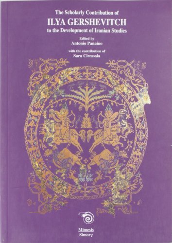 Scholarly contribution of Ilya Gershevitch edito da Mimesis