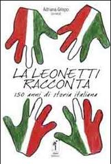 La Leonetti racconta. 150 anni di storia italiana edito da Ass. Culturale Aljon
