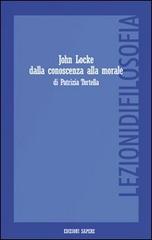 John Locke dalla conoscenza alla morale. Percorso teorico-didattico di Patrizia Tortella edito da Sapere Edizioni