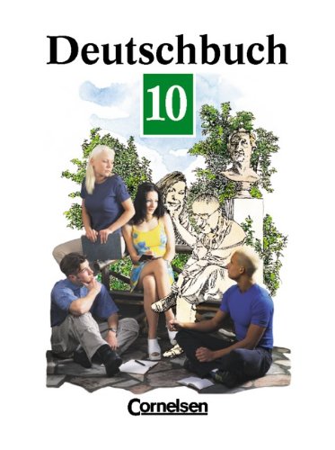Deutschbuch 10. Schuljahr. Per le Scuole superiori edito da Cornelsen