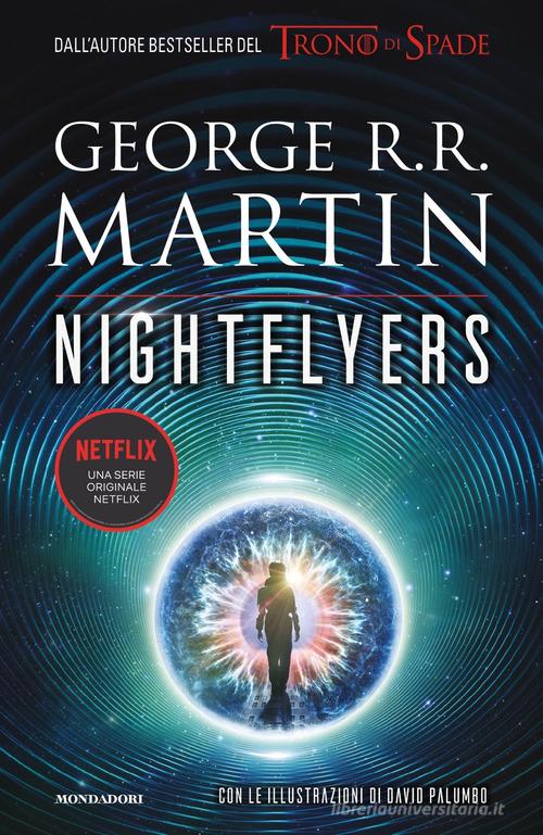 Nightflyers. Ediz. italiana di George R. R. Martin edito da Mondadori