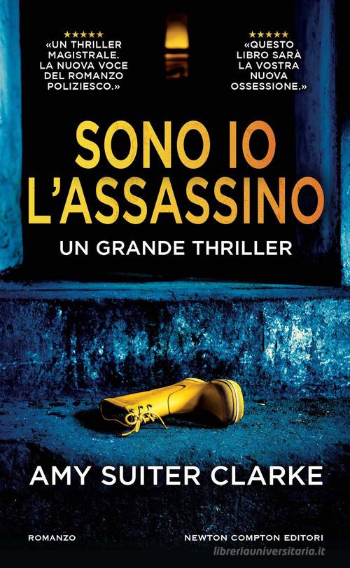Libro Sono io l'assassino di Amy Suiter Clarke Gli insuperabili Gold di Newton Compton Editori