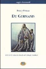 De Germanis. 1939-1945: libertà e ideali nel collegio Ghislieri di Paolo Pinelli edito da Lampi di Stampa