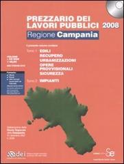 Prezzario dei lavori pubblici 2008. Regione Campania. Con CD-ROM edito da DEI