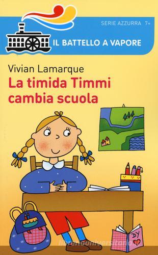 La timida Timmi cambia scuola di Vivian Lamarque edito da Piemme