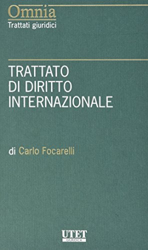 Trattato di diritto internazionale di Carlo Focarelli edito da Utet Giuridica