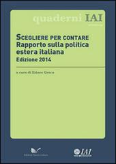 Scegliere per contare. Rapporto sulla politica estera italiana edito da Nuova Cultura