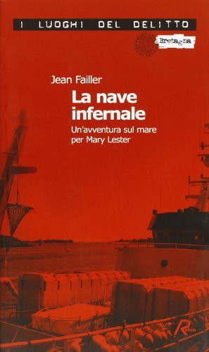 La nave infernale. Un'avventura sul mare per Mary Lester di Jean Failler edito da Robin