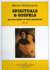 Spirituals & gospels. Per coro misto a 4 voci e pianoforte vol.2 di Marco Sofianopulo edito da Pizzicato