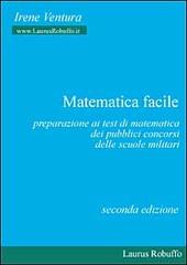 Matematica facile per concorsi di Irene Ventura edito da Laurus Robuffo