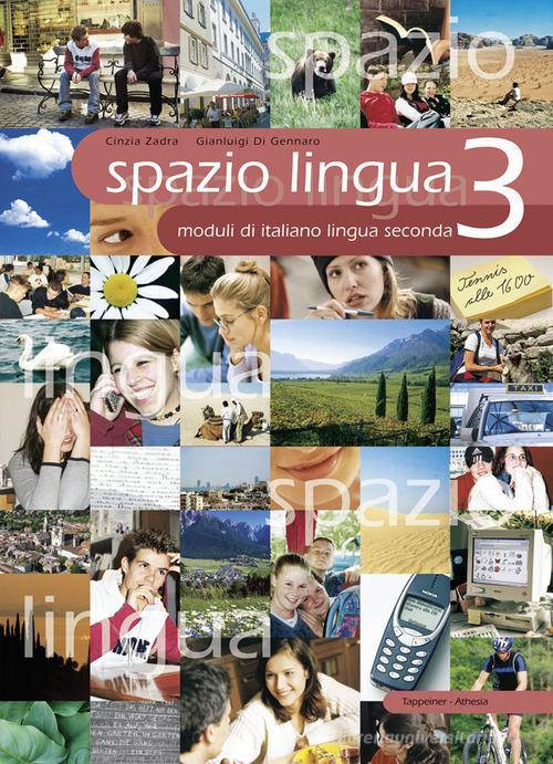 Spazio lingua vol. 3 di Gianluigi Di Gennaro, Cinzia Zadra edito da Athesia