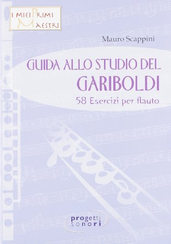 Guida allo studio del Gariboldi. 58 esercizi per flauto. Con CD Audio di Mauro Scappini edito da Progetti Sonori