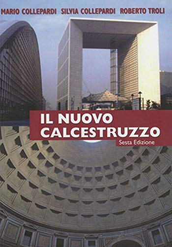 Il nuovo calcestruzzo di Mario Collepardi, Silvia Collepardi, Roberto Troli edito da Tintoretto