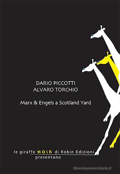 Marx & Engels a Scotland Yard di Dario Piccotti, Alvaro Torchio edito da Robin