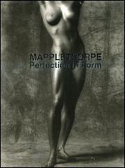 Mapplethorpe. Perfection in Form. Catalogo della mostra (Firenze, 26 maggio-27 settembre 2009; Lugano 20 marzo-13 giugno 2010). Ediz. italiana e inglese edito da TeNeues