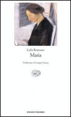 Maria di Lalla Romano edito da Einaudi