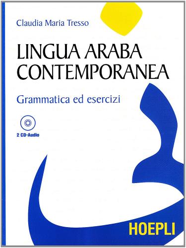 Lingua araba contemporanea. Con 2 CD Audio di Claudia Maria Tresso edito da Hoepli