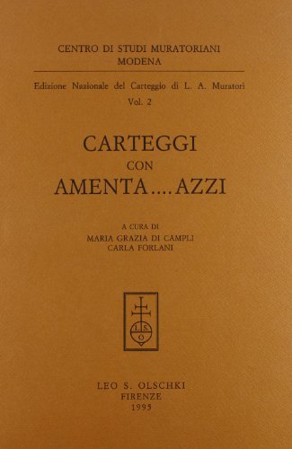 Carteggi con Amenta... Azzi di Lodovico Antonio Muratori edito da Olschki