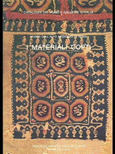 I materiali copti del Museo dell'alto Medioevo di Roma di Loretta Del Francia Barocas edito da Ist. Poligrafico dello Stato