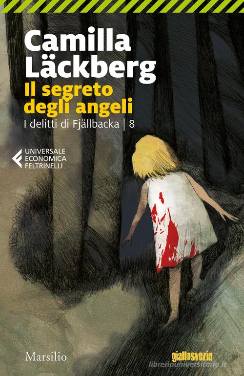 Il segreto degli angeli. I delitti di Fjällbacka vol.8 di Camilla Läckberg edito da Marsilio