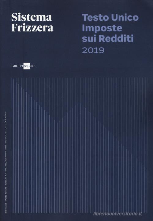 Testo unico imposte sui redditi 2019 edito da Il Sole 24 Ore