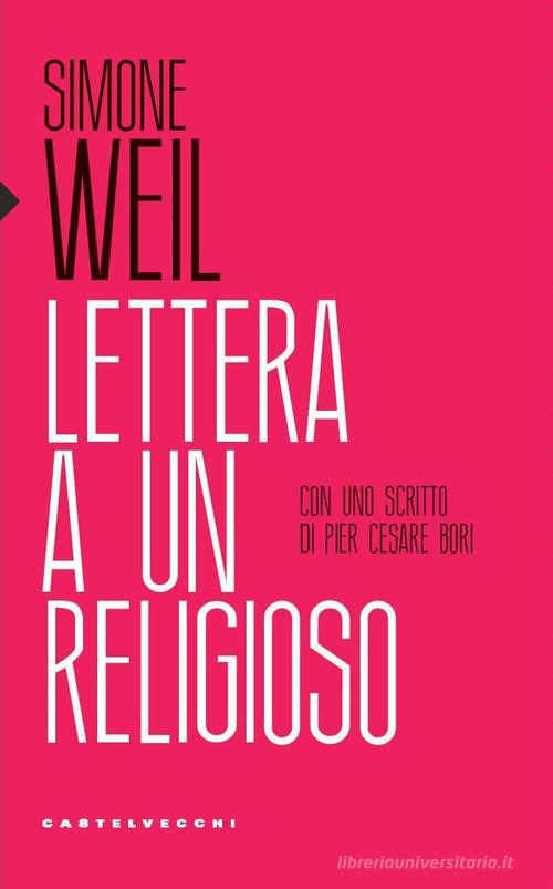 Lettera a un religioso di Simone Weil edito da Castelvecchi