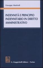 Indennità e principio indennitario in diritto amministrativo di Giuseppe Manfredi edito da Giappichelli