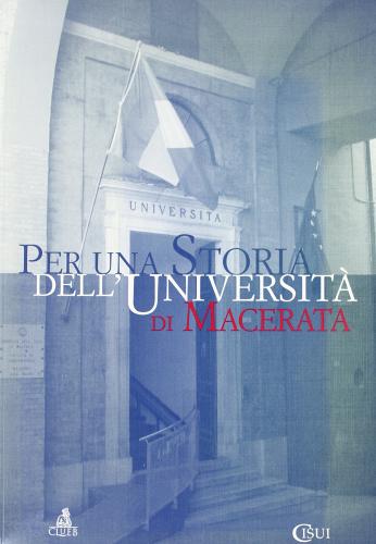 Per una storia dell'Università di Macerata edito da CLUEB