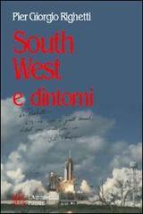 South West e dintorni di Pier Giorgio Righetti edito da L'Autore Libri Firenze