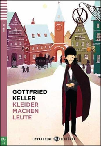 Kleider machen Leute. Ediz. per la scuola. Con espansione online di Gottfried Keller edito da ELI