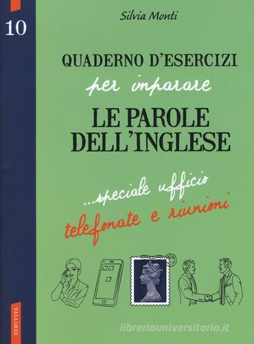 Quaderno d'esercizi per imparare le parole dell'inglese vol.10 di Silvia Monti edito da Vallardi A.
