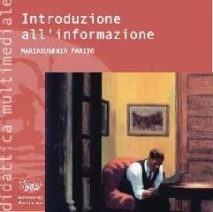 Introduzione all'informazione. Con CD-ROM di M. Eugenia Parito edito da Bonanno