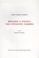Religione e politica dell'Ottocento europeo di Passerin d'Entrèves Ettore edito da Ist. Storia Risorgimento It.