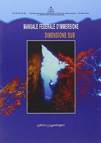 Manuale federale d'immersione «Dimensione sub» edito da La Mandragora Editrice